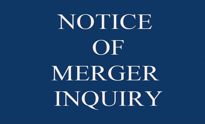 Notice of Inquiry into the Proposed Merger Involving Grainveta Limited and Al Dahra  Group Sole Proprietorship LLC
