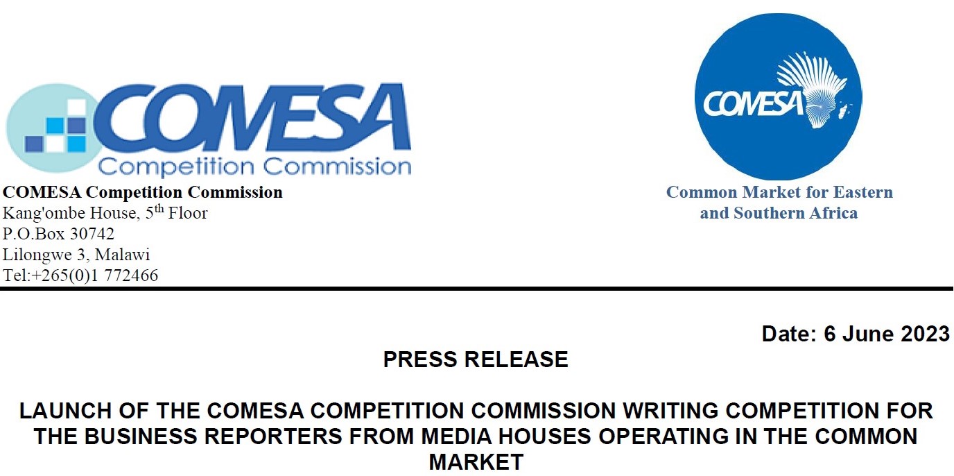 LAUNCH OF THE COMESA COMPETITION COMMISSION WRITING COMPETITION FOR THE BUSINESS REPORTERS FROM MEDIA HOUSES OPERATING IN THE COMMON MARKET